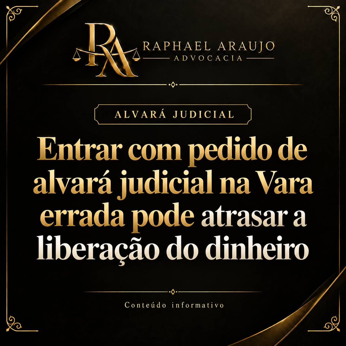 Antes de protocolar o pedido de alvará judicial, entenda como a escolha da Justiça, do foro e da Vara pode evitar redistribuições e meses de atraso.